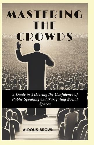 Mastering the Crowds