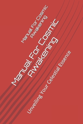 Manual For Cosmic Awakening