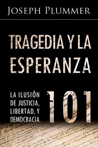 Tragedia y la Esperanza 101