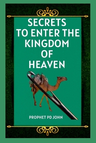 Secrets to Enter the Kingdom of Heaven