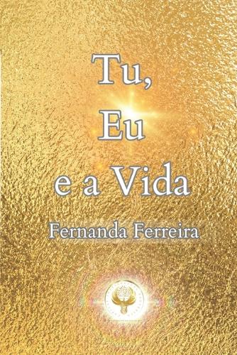 Tu, Eu e a Vida