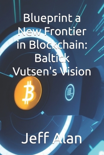 Blueprint a New Frontier in Blockchain