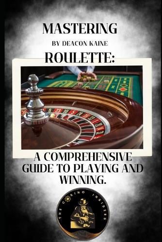 Mastering Roulette