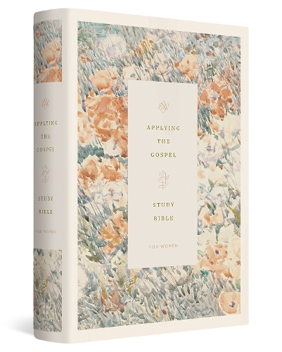 ESV Applying the Gospel Study Bible for Women