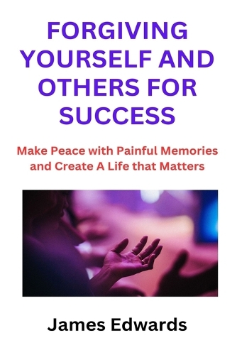 Forgiving Yourself and Others for Success
