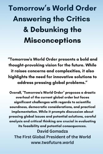 Tomorrow's World Order. Answering the Critics & Debunking the Misconceptions