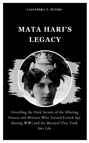Mata Hari's Legacy