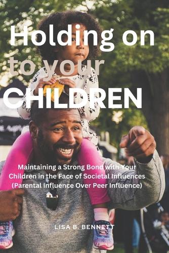 Holding on to Your Children