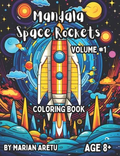 Mandala Space Rockets Volume 1