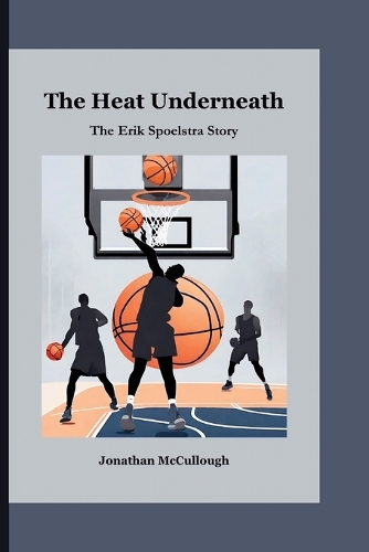 The Heat Underneath