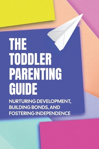 The Toddler Parenting Guide