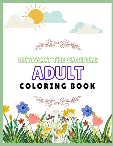 Betwixt The Garden