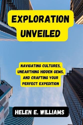 Exploration Unveiled