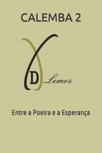 CALEMBA 2 - Entre a Poeira e a Esperança