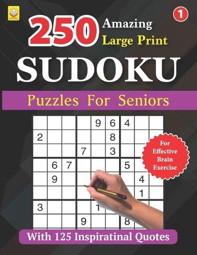 250 Amazing Large Print SUDOKU Puzzles For Seniors