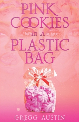 Pink Cookies In A Plastic Bag