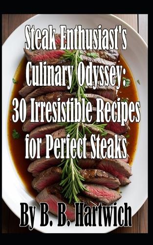 Steak Enthusiast's Culinary Odyssey