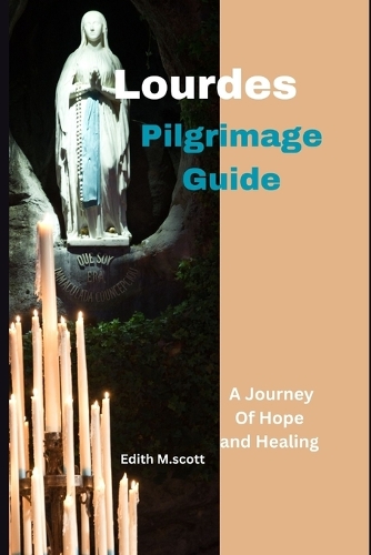 Lourdes pilgrimage guide