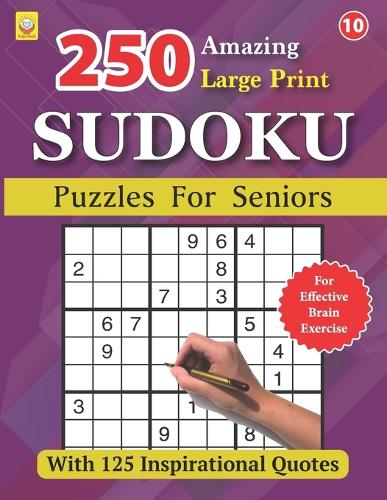 250 Amazing Large Print SUDOKU Puzzles For Seniors