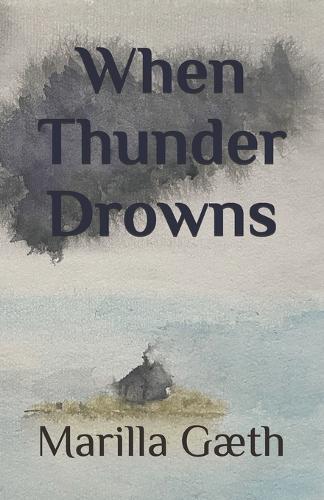When Thunder Drowns