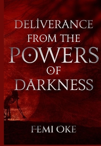 Deliverance from the Powers of Darkness