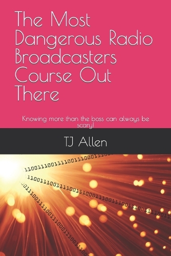 The Most Dangerous Radio Broadcasters Course Out There