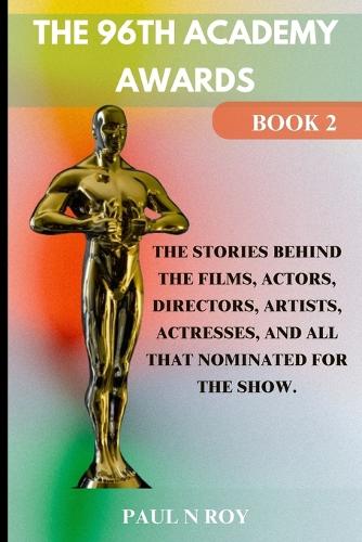 The 96th Academy Awards Book 2