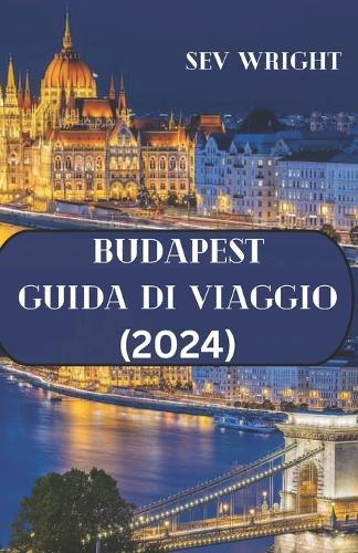 Budapest Guida di viaggio (2024)