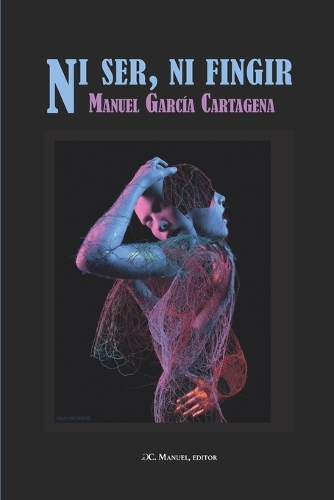 Ni ser, ni fingir