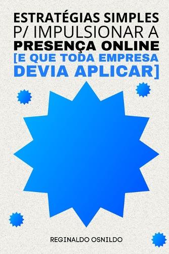 Estratégias simples para impulsionar a presença online