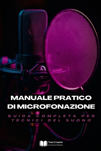 Manuale Pratico di Microfonazione