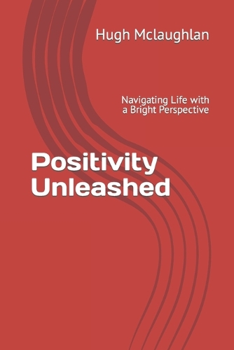 Positivity Unleashed