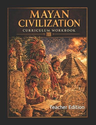 Mayan Civilization for Middle School Students