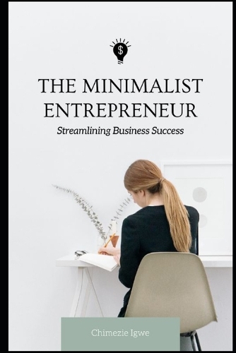 The Minimalist Entrepreneur