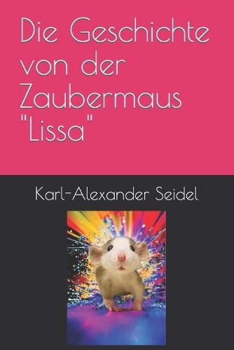 Die Geschichte von der Zaubermaus "Lissa"