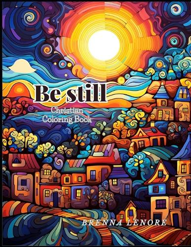 Be Still