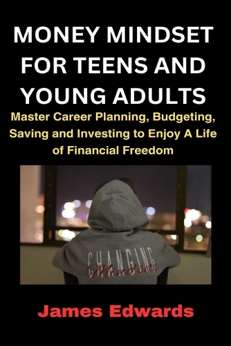 Money Mindset for Teens and Young Adults