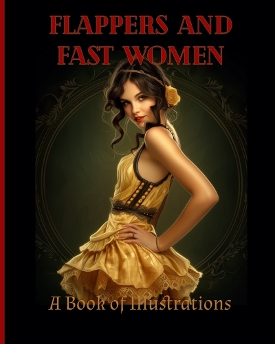 Flappers and Fast Women