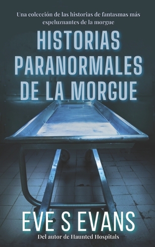 Historias Paranormales De La Morgue
