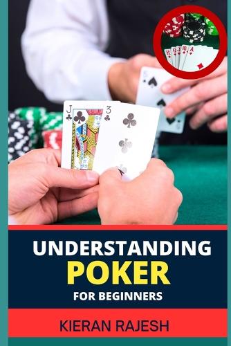 Understanding Poker for Beginners