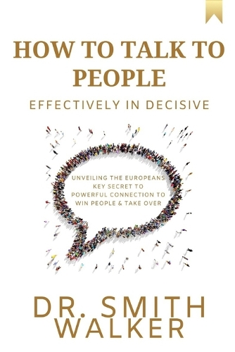 How to Talk to People Effectively In Decisive