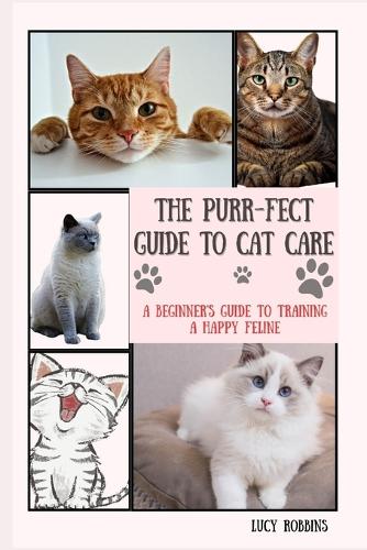 The Purr-fect Guide To Cat Care
