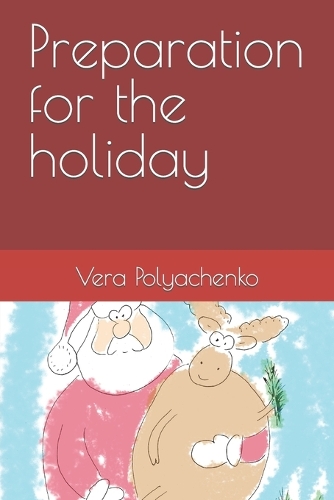 Preparation for the holiday
