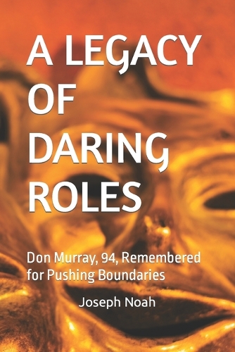 A Legacy of Daring Roles