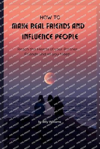How to Make Real Friends and Influence People
