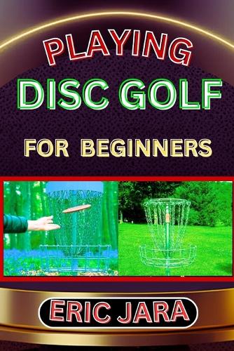 Playing Disc Golf for Beginners