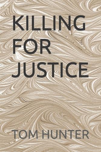 Killing for Justice