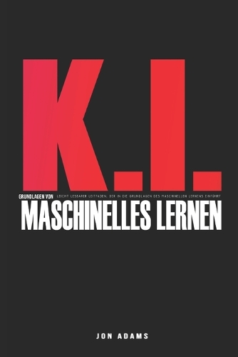 KI Grundlagen des Maschinellen Lernens