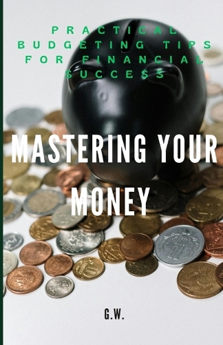Mastering Your Money