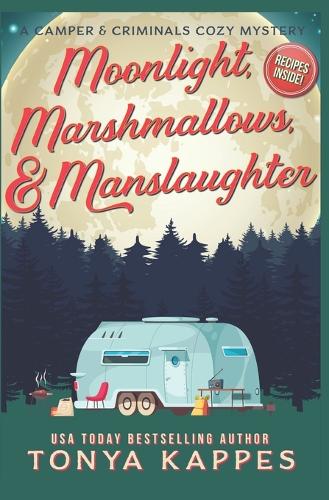 Moonlight, Marshmallows, & Manslaughter
